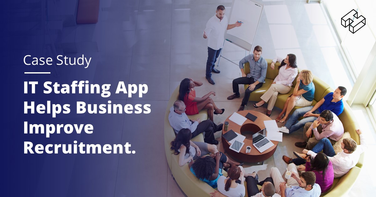 How an IT Staffing App Helps This Business Improve Recruitment